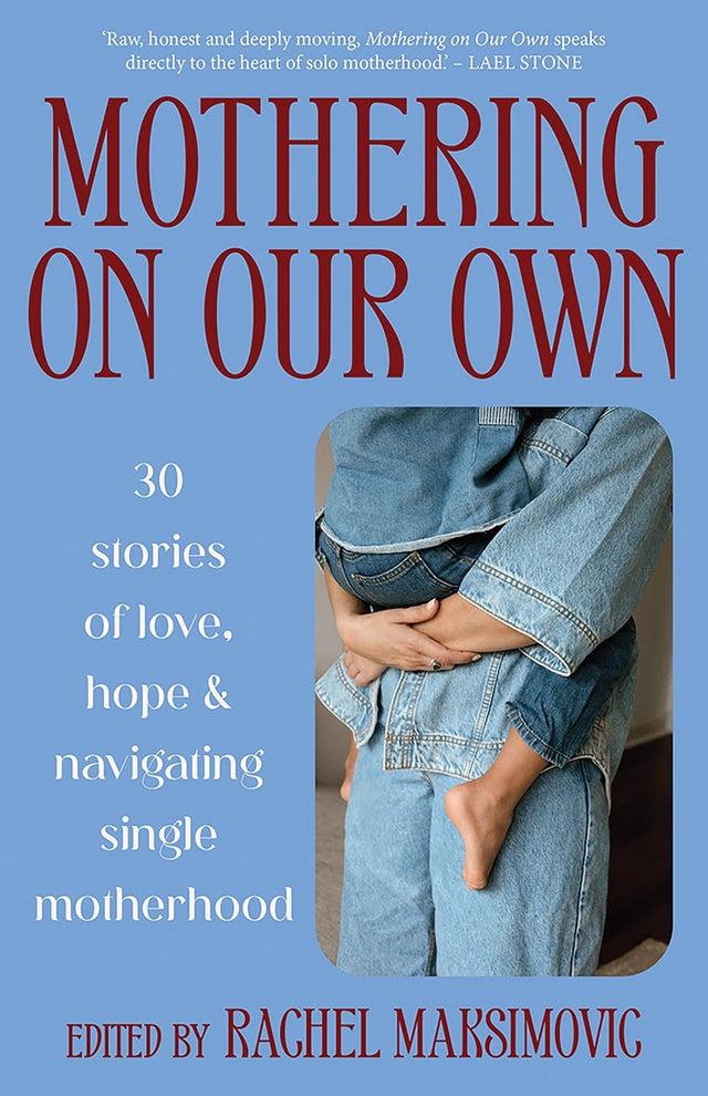 Mothering on Our Own