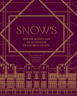 Snow’s and the Golden Age of Australian Department Stores