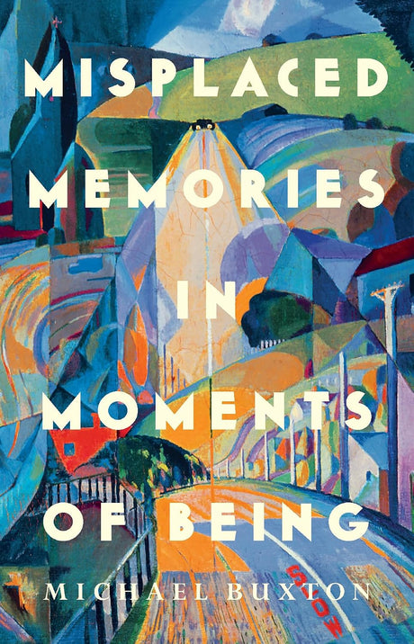 Misplaced Memories in Moments of Being