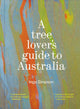 A Tree Lover's Guide to Australia