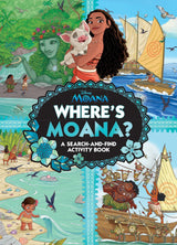 Where’s Moana?: A Search-and-Find Activity Book (Disney)