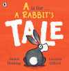 A Is for … A Rabbit’s Tale