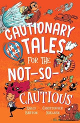 Cautionary Tales for the Not-So- Cautious