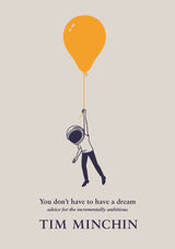 You Don't Have To Have A Dream