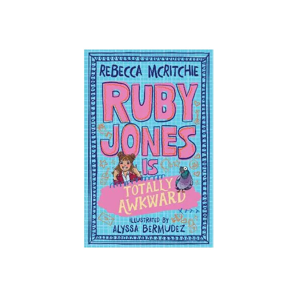 Ruby Jones is Totally Awkward (Ruby Jones Book #1)