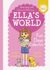 Ella’s World: Fun Days Collection (Three Books In One!)