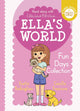 Ella’s World: Fun Days Collection (Three Books In One!)