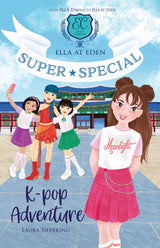 K-Pop Adventure (Ella at Eden: Super Special #2)