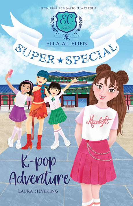 K-Pop Adventure (Ella at Eden: Super Special #2)
