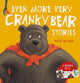 Even More Very Cranky Bear Stories