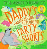 Daddy's Embarrassing Exploding Farty Shorts