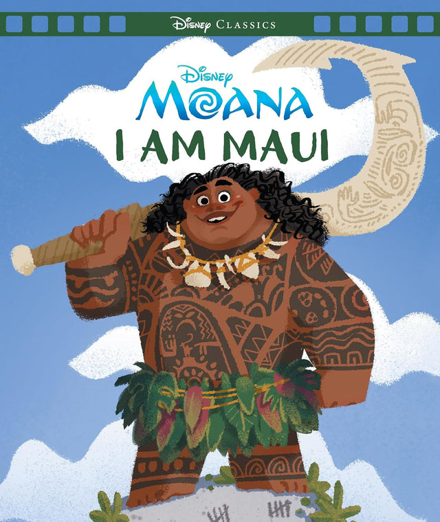 Moana: I am Maui (Disney: Classics Storybook)