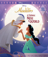 Aladdin: A Whole New World (Disney: Movie Classics)