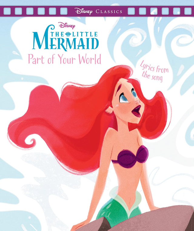 The Little Mermaid: Part of Your World (Disney: Movie Classics)