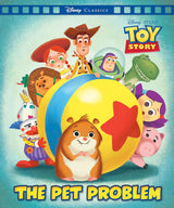 Toy Story: The Pet Problem (Disney Pixar: Movie Classics)