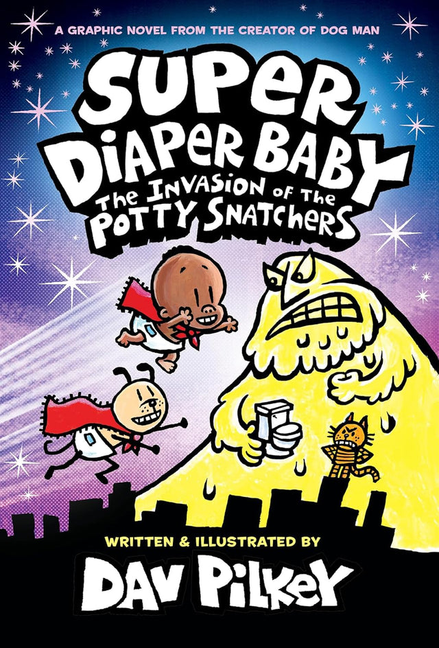 Invasion of the Potty Snatchers (Super Diaper Baby#2)