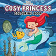 Cosy Princess: Colouring Book (Disney Princess)