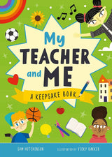 My Teacher and Me: A Keepsake Book