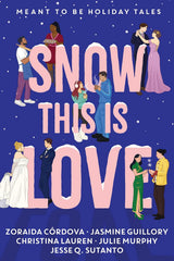 Snow this is Love (Disney: A Meant to be Anthology)