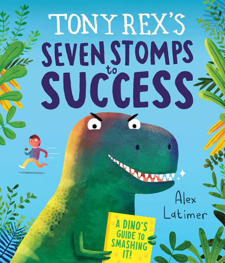 Tony Rex's Seven Stomps to Success