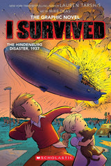 I Survived The Hindenburg Disaster, 1937 (The Graphic Novel)