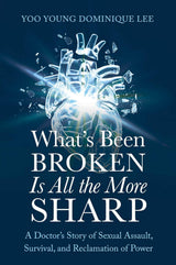 What's Been Broken Is All the More Sharp