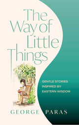 The Way of Little Things
