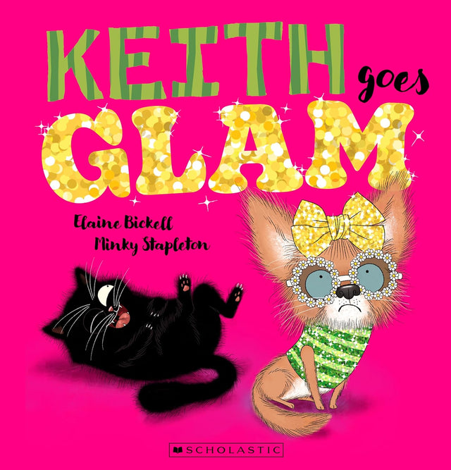 KEITH GOES GLAM (KEITH VS QUEENIE, BOOK #2)
