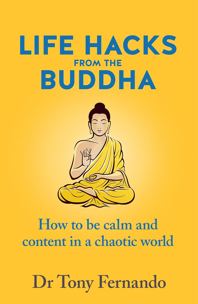 Life Hacks from the Buddha