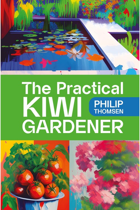 The Practical Kiwi Gardener