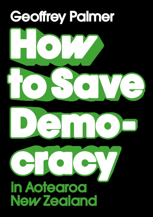 How to Save Democracy in Aotearoa New Zealand