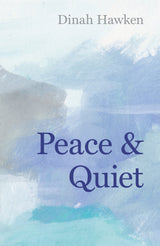 Peace and Quiet