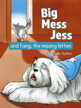 Big Mess Jess and Fang, The Missing Kitten