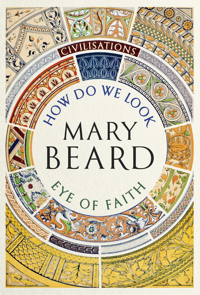 Civilisations: How Do We Look / The Eye of Faith