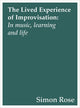 The Lived Experience of Improvisation