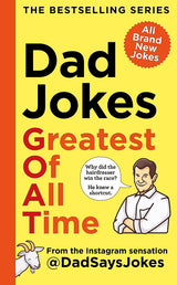 Dad Jokes: Greatest of All Time