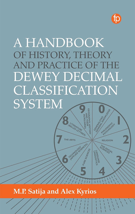 A Handbook of History, Theory and Practice of the Dewey Decimal Classification System