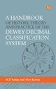 A Handbook of History, Theory and Practice of the Dewey Decimal Classification System