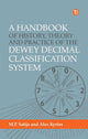 A Handbook of History, Theory and Practice of the Dewey Decimal Classification System
