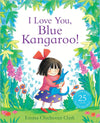 I Love You, Blue Kangaroo!