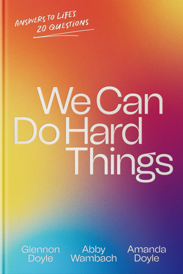 We Can Do Hard Things