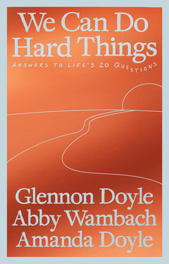 We Can Do Hard Things