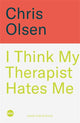 I Think My Therapist Hates Me