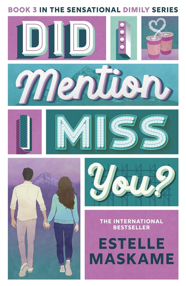 Did I Mention I Miss You? (The DIMILY Series)