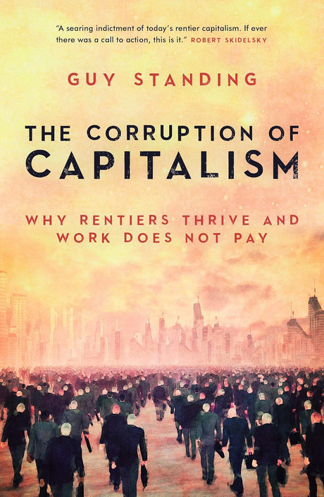 The Corruption of Capitalism