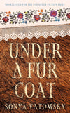 Under a Fur Coat