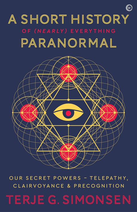 A Short History of (Nearly) Everything Paranormal
