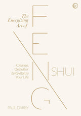 The Energizing Art of Feng Shui