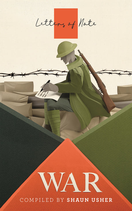 Letters of Note: War