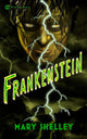 Frankenstein; Or, The Modern Prometheus (Legend Classics)